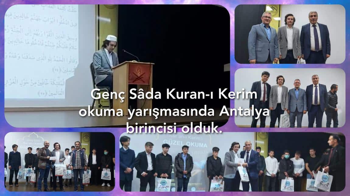 Genç Sâda Kuran-ı Kerim okuma yarışmasında Antalya 1. olduk.